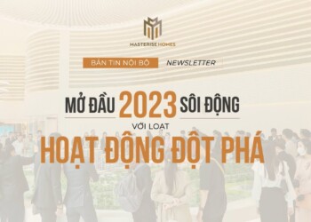 Q1/2023 HIGHLIGHTS: MASTERISE HOMES MỞ ĐẦU 2023 SÔI ĐỘNG VỚI LOẠT HOẠT ĐỘNG ĐỘT PHÁ