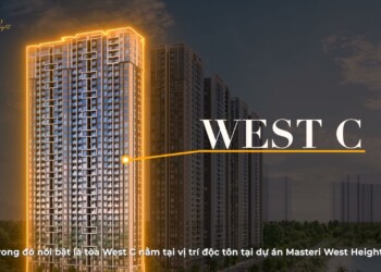 WEST C - MASTERI WEST HEIGHTS: DỰ ÁN ĐẲNG CẤP DÀNH CHO GIỚI THƯỢNG LƯU