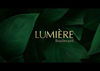 LUMIÈRE BOULEVARD - GREEN LIVING IS THE NEW LUXURY